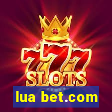 lua bet.com